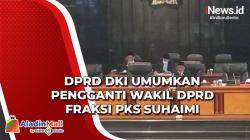 DPRD DKI Umumkan Pengganti Wakil DPRD Fraksi PKS Suhaimi di Rapat Paripurna