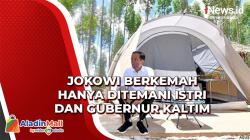 Berkemah Hanya Ditemani Istri dan Gubernur Kaltim, Begini Penampakan Tenda Presiden Jokowi