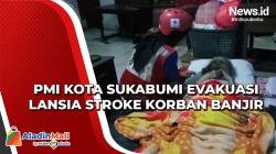 Video PMI Kota Sukabumi Evakuasi Lansia Stroke Korban Banjir 