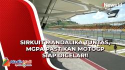 Pengerjaan Sirkuit Mandalika Tuntas, MGPA Pastikan MotoGP Siap Digelar