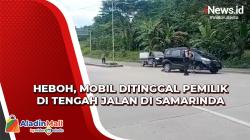 Heboh, Mobil Ditinggal Pemilik di Tengah Jalan Samarinda