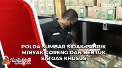 Polda Sumbar Sidak Pabrik Minyak Goreng dan Bentuk Satgas Khusus