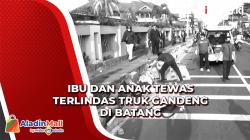 Hindari Material, Ibu dan Anak Tewas Terlindas Truk Gandeng di Batang