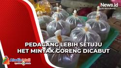 Pedagang Lebih Setuju HET Minyak Goreng Dicabut