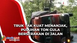 Truk Tak Kuat Menanjak, Puluhan Ton Gula Berserakan di Jalan
