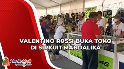 Tak Banyak yang Tahu, Valentino Rossi Buka Toko di Sirkuit Mandalika