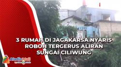 3 Rumah di Srengseng Sawah Jaksel Nyaris Roboh Tergerus Aliran Sungai Ciliwung