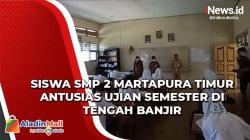 Video Siswa SMP 2 Martapura Timur Antusias Ujian Semester di Tengah Banjir