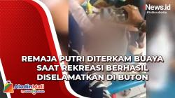 Video Remaja Putri Diterkam Buaya saat Rekreasi Berhasil Diselamatkan di Buton Tengah