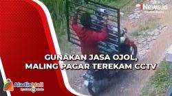 Gunakan Jasa Ojol, Maling Pagar di Kota Jambi Terekam CCTV
