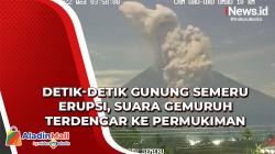 Gunung Semeru Erupsi, Suara Gemuruh Terdengar ke Permukiman