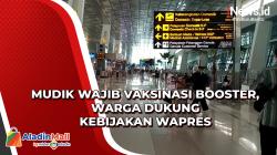 Mudik Wajib Vaksinasi Booster, Warga Dukung Kebijakan Wapres