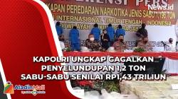Kapolri Ungkap Gagalkan Penyelundupan 1,2 Ton Sabu-Sabu Senilai Rp1,43 Triliun<