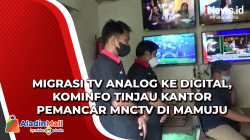 Migrasi TV Analog ke Digital, Kominfo Tinjau Kantor Pemancar MNCTV di Mamuju<