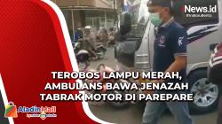 Terobos Lampu Merah, Ambulans Bawa Jenazah Tabrak Motor di Parepare