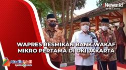 Wapres Resmikan Bank Wakaf Mikro Pertama di DKI Jakarta