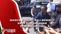Heboh, Warga Badung Bali Berebut Kaus dan Salaman dengan Jokowi