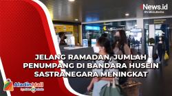 Video Jelang Ramadan, Jumlah Penumpang di Bandara Husein Sastranegara Meningkat