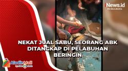 Video ABK Nekat Jual Sabu Ditangkap di Pelabuhan Beringin