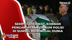 Sempat Dirawat, Korban Penganiayaan Oknum Polisi di Sumsel Meninggal Dunia<