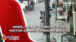 Miris, Pria di Cilincing Curi Motor Sambil Gendong Balita