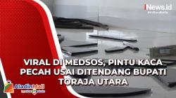 Video Viral Pintu Kaca Pecah Usai Ditendang Bupati Toraja Utara 