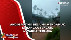 Angin Puting Beliung Mengamuk di Bangka Tengah, 4 Warga Terluka