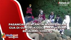 Unik, Pasangan Pengantin Nikah dalam Gua di Gunungkidul Pakai Mahar Belalang Goreng<
