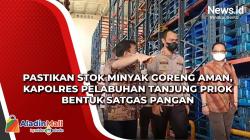 Pastikan Stok Minyak Goreng Aman, Kapolres Pelabuhan Tanjung Priok Bentuk Satgas Pangan