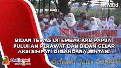 Bidan Tewas Ditembak KKB Papua, Puluhan Perawat dan Bidan Gelar Aksi Simpati di Bandara Sentani