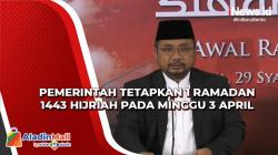 Pemerintah Tetapkan 1 Ramadan 1443 H Minggu 3 April 2022