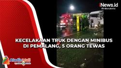 Kecelakaan Truk dengan Minibus di Pemalang, 5 Orang Tewas