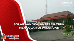 VideoSolar Langka, Antrean Truk Mengular di Pasuruan