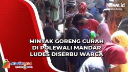 Minyak Goreng Curah di Polewali Mandar Ludes Diserbu Warga