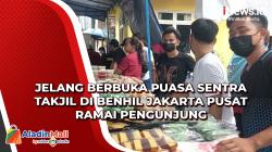 Jelang Berbuka Puasa Sentra Takjil di Benhil Jakarta Pusat Ramai Pengunjung