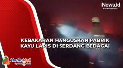 Kebakaran Hanguskan Pabrik Kayu Lapis di Serdang Bedagai