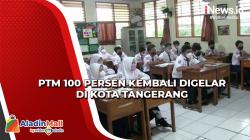 PTM 100 Persen Kembali Digelar di Kota Tangerang