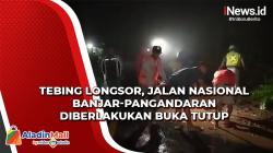 Tebing Longsor, Jalan Nasional Banjar-Pangandaran Diberlakukan Buka Tutup