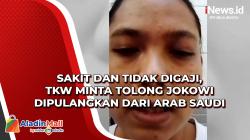 Sakit dan Tidak Digaji, TKW Minta Tolong Jokowi Dipulangkan dari Arab Saudi