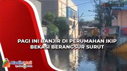 Video Pagi Ini Banjir di Perumahan IKIP Bekasi Berangsur Surut