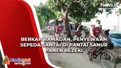 Video Berkah Ramadan, Penyewaan Sepeda Santai di Pantai Sanur Panen Rezeki 