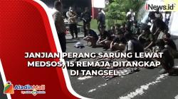 Janjian Perang Sarung Lewat Medsos, 15 Remaja Ditangkap di Tangsel
