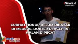 Curhat Honor Belum Dibayar 7 Bulan di Medsos, Dokter di Aceh Malah Dipecat