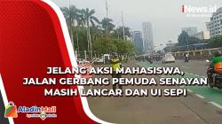Jelang Aksi Mahasiswa, Jalan Gerbang Pemuda Senayan Masih Lancar dan UI Sepi
