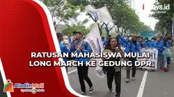 Dipimpin Mobil Komando, Ratusan Mahasiswa Mulai Long March ke Gedung DPR