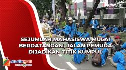 Mahasiswa Sejumlah Perguruan Tinggi Mulai Berdatangan, Jalan Pemuda Dijadikan Titik Kumpul