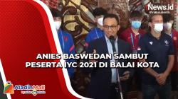 Anies Baswedan Sambut Peserta IYC 2021 di Balai Kota