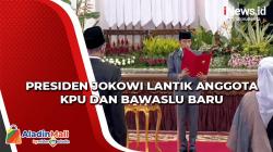 Presiden Jokowi Lantik Anggota KPU dan Bawaslu Baru
