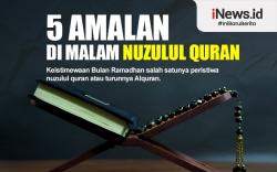 5 Amalan di Malam Nuzulul Quran agar Mendapat Keberkahan dan Ampunan 