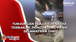 Tunjungan Plaza Surabaya Terbakar, Pengunjung Panik Selamatkan Diri